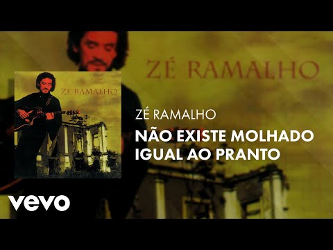 Não Existe Molhado Igual Ao Pranto - Zé Ramalho