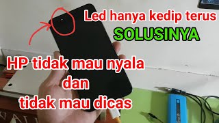 Download the video "Lampu Led indikator berkedip terus dan HP tidak bisa dicas serta HP juga tidak bisa dinyalakan lagi."