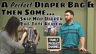 A Perfect Diaper Bag & Then Some.. Skip Hop Diaper Bag Tote