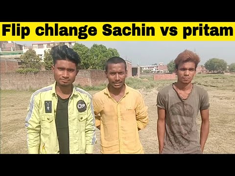 Flip chlange Sachin vs pritam