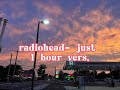 radiohead - just (1 hour)