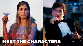 Meet the Characters | Saltburn | Prime Video