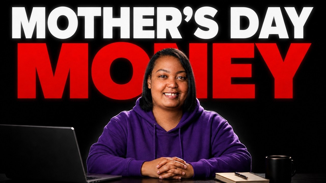 Make $500+ on Mother's Day With These 7 Quick Methods