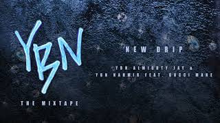 YBN Almighty Jay ft. YBN Nahmir and Gucci Mane - &quot;New Drip&quot; (Official Audio)