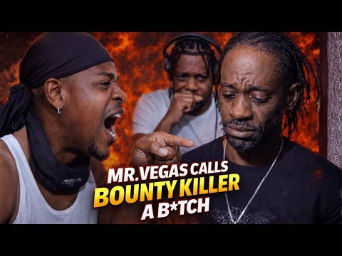 "Bounty Killer Is A B*TCH!" Says Mr. Vegas...WATCH NOW
