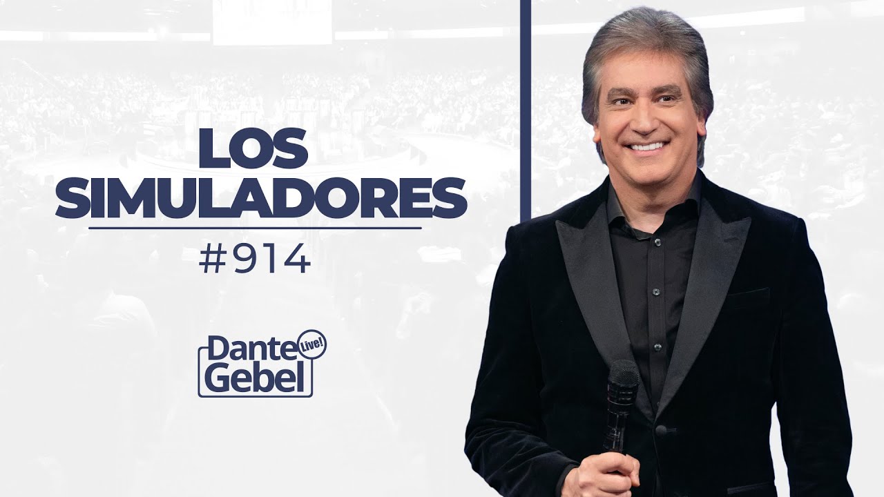 EN VIVO - Dante Gebel #914 | Los simuladores
