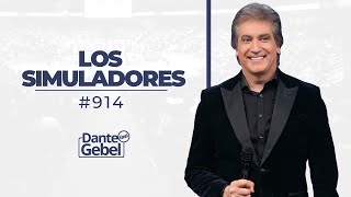 Dante Gebel #914 | Los simuladores