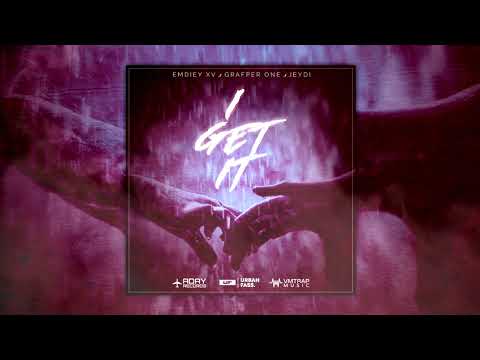 I get it - Emdiey XV x  Grafper x Jeydi (Prod. Aday Records)