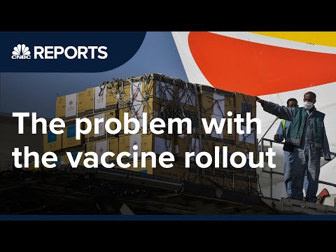 為什麼較貧窮的國家在疫苗推廣中落後了？ (Why poorer countries are being left behind in the vaccine rollout | CNBC Reports)