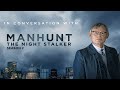 Acorn TV Exclusive Manhunt S2 In Conversation With Martin Clunes And Colin Sutton