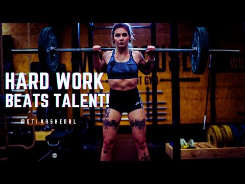 HARD WORK BEATS TALENT | best motivational speech