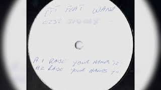 FTT Feat Wand | Raise your hands