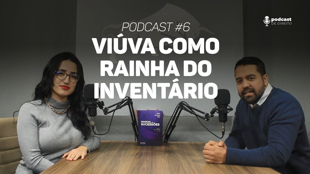 Como fica a viúva no inventário do marido? | Podcast #6