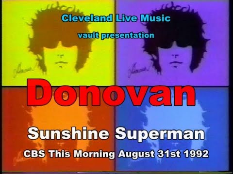 Donovan  - Sunshine Superman  - CBS This Morning 8/31/92