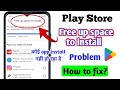 How To Fix Google Play Store Free Up Space To Install Problem Not Enough Space Problem Play Store
