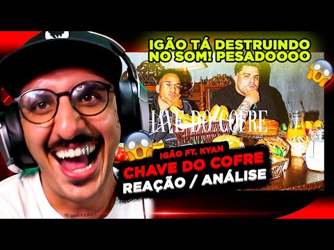 IGÃO - CHAVE DO COFRE FT. KYAN [REAÇÃO]