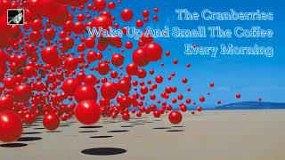 Every Morning by The Cranberries