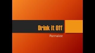 Drink it Off- Parmalee Lyrics