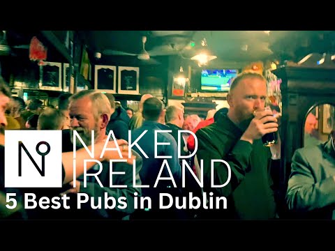 The 5 BEST PUBS in Dublin. Good Guinness, great craic and ICONIC, historical watering holes!