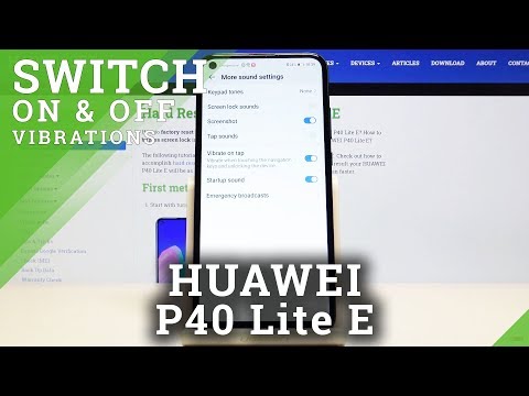 How to Find Vibration Settings in HUAWEI P40 Lite E – Vibration Options