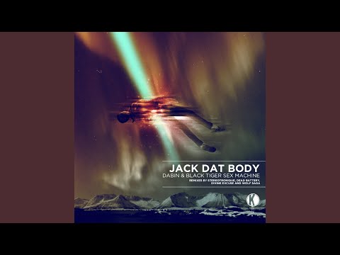 Jack Dat Body (Dead Battery Remix)