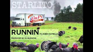 Starlito - Runnin&#39; (ft. Robin Raynelle)