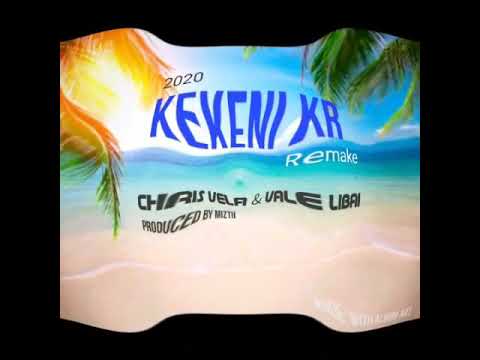 KEKENI KR (REMAKE) - CHRIS VELA & VALE LIBAI _ Prod by MiZtii