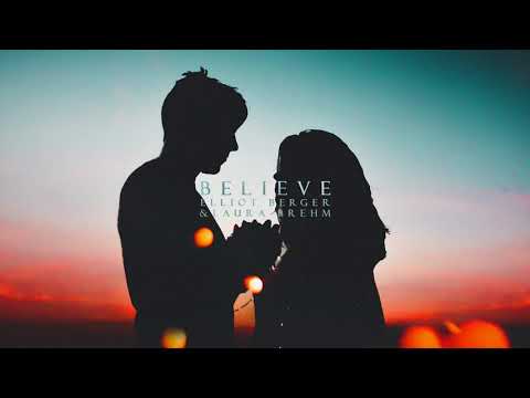 Elliot Berger & Laura Brehm - Believe