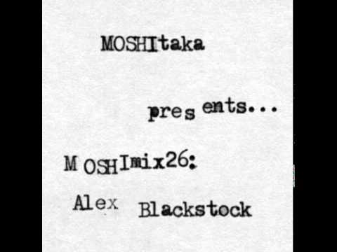 MOSHImix 26 - Alex Blackstock