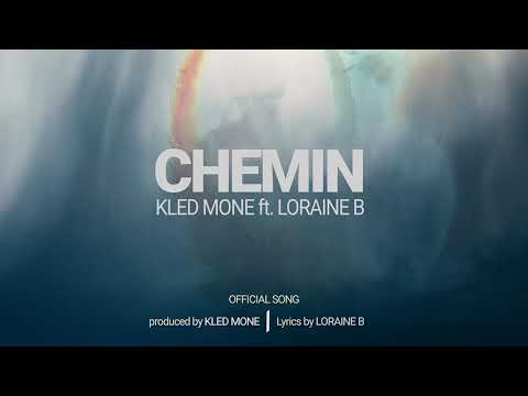 Kled Mone ft. Loraine B - Chemin