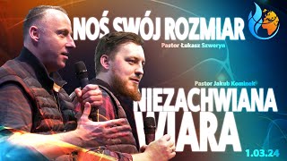 NIEZACHWIANA WIARA | Pastor Jakub Kominek▫️NOŚ SWÓJ ROZMIAR | Pastor Łukasz Szweryn