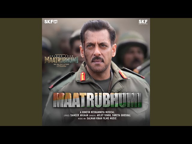 Maatrubhumi Lyrics Translation – Battle Of Galwan | Arijit Singh