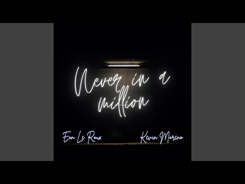 Never in a million (feat. Kevin Moreno)