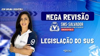 MEGA REVISÃO | CONCURSO SMS SALVADOR: LEGISLAÇÃO DO SUS @CursosdoPortal
