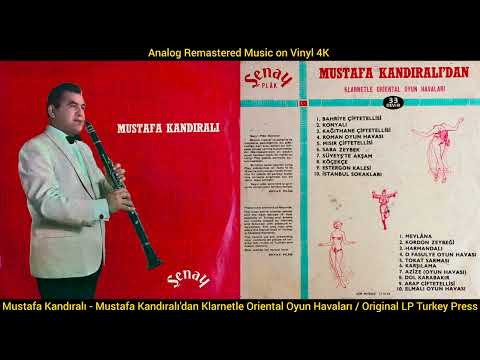 Mustafa Kandıralı - Mustafa Kandıralı'dan Klarnetle Oriental Oyun Havaları (Original LP Analog) 4K