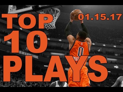 Top 10 NBA Plays of the Night: 01.15.17