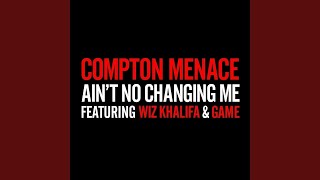 Ain't No Changing Me (feat. Wiz Khalifa)