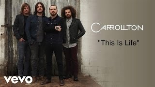 Carrollton - This Is Life (Lyric Video)