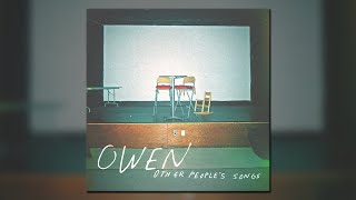 Owen - Other People&#39;s Songs - [Full Album]