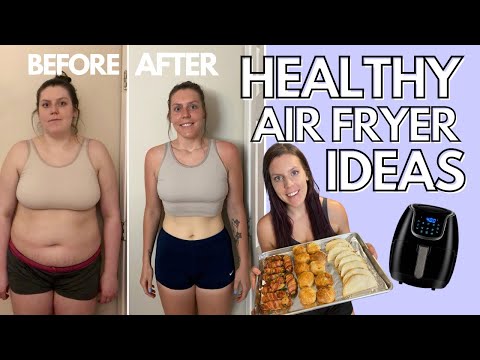 HEALTHY AIR FRYER RECIPES PT. 6 | Foods I Eat to Lose Weight | Tips & Ideas for Air Frying