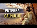 15 Lecții Puternice Ale Lui ISUS Despre Puterea Calmului