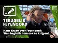 Hans Kraay over Feyenoord: 'Dan begin ik hem ook te knijpen!'