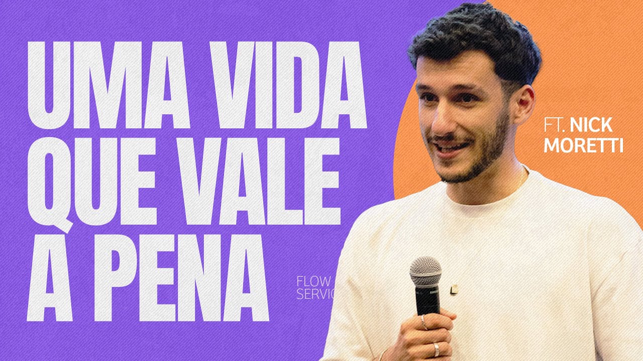[Nick Moretti] Uma vida que vale a pena | FLOW