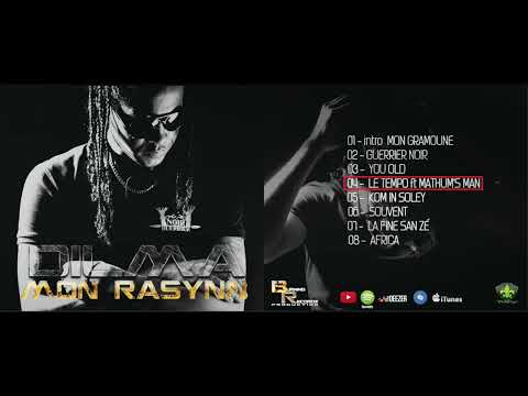 DILMA Ft MATHUM'S MAN - Le tempo ( MON RASYNN MARS 2023 )