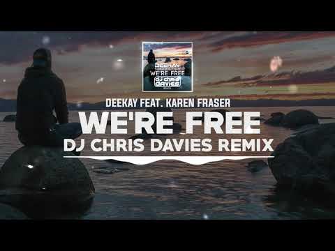 DNZF1031 // DEEKAY FEAT. KAREN FRASER - WE'RE FREE DJ CHRIS DAVIES REMIX (Official Video)