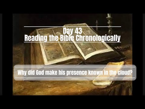 Day 43 - Why did God make his presence known in the cloud?
