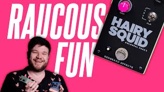Video thumbnail for This is RAUCOUS FUN. Redbeard Effects Hairy Squid! by Sasha Ivantic