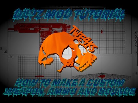 DayZ Mod Tutorial - Custom Weapon Full Process