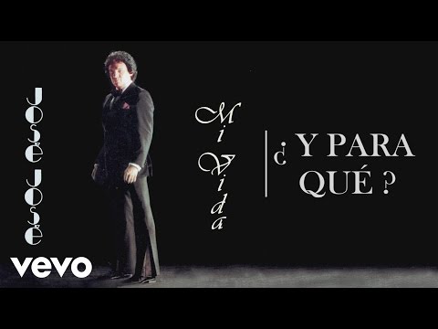 José José - ¿Y para Qué? (Cover Audio)