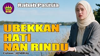Download lagu Rabab Pasisia ~ UBEKKAN HATI NAN RINDU ~ Ciptaan : Hendrial (Versi Suno AI) mp3